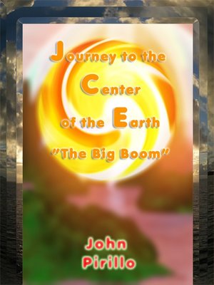 cover image of Journey to the Center of the Earth, the Big Boom